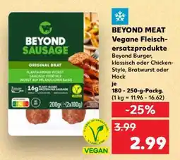 Kaufland BEYOND MEAT Vegane Fleischersatzprodukte Angebot