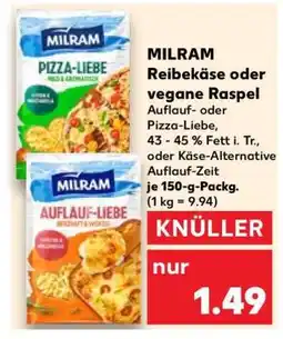 Kaufland MILRAM Reibekäse oder vegane Raspel Angebot