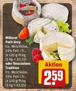 REWE Milleret Petit Grey oder Roucoulons Tradition Angebot