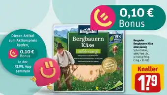 REWE Bergader Bergbauern Käse mild-nussig Angebot