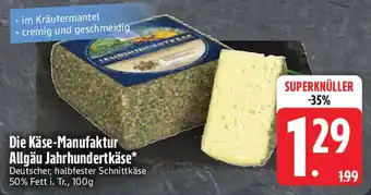 Edeka Die Käse-Manufaktur Allgäu Jahrhundertkäse Angebot