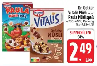 Edeka Dr. Oetker Vitalis Müsli oder Paula Müslispaẞ Angebot