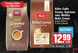 Hit Käfer Caffe Crema, Espresso oder Melitta Bella Crema Angebot