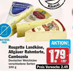 Hit Rougette Landkäse, Allgäuer Rahmtorte, Cambozola Angebot
