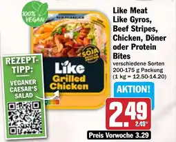 Hit Like Meat Like Gyros, Beef Stripes, Chicken, Döner oder Protein Bites Angebot