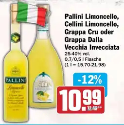 Hit Pallini Limoncello, Cellini Limoncello, Grappa Cru oder Grappa Dalla Vecchia Invecciata Angebot