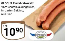 Globus CHAROLUXE GLOBUS Rindsbratwurst Angebot