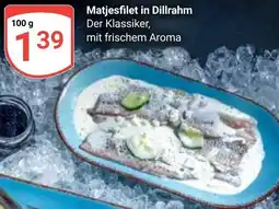 Globus Matjesfilet in Dillrahm Angebot
