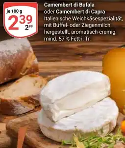 Globus Camembert di Bufala oder Camembert di Capra Angebot