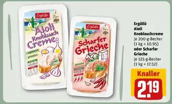 REWE Ergüllü Aioli Knoblauchcreme oder Scharfer Grieche Angebot
