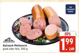 Marktkauf Gutfleisch aalrauch mettwurst Angebot