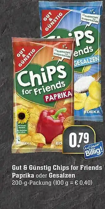 Marktkauf Gut & Günstig Chips For Friends Paprika Oder Gesalzen Angebot