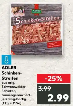 Kaufland ADLER Schinken- Streifen Angebot