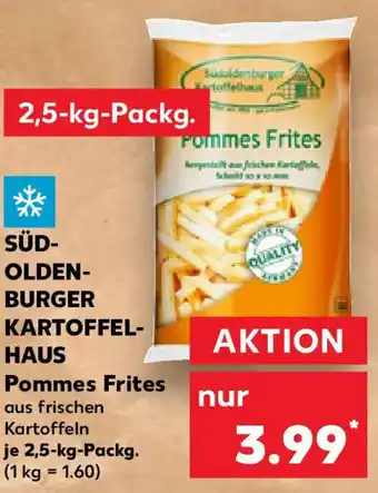 Kaufland SÜD- OLDEN- BURGER KARTOFFEL- HAUS Pommes Frites Angebot