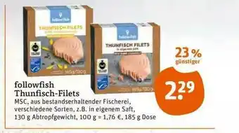 tegut Followfish Thunfisch-filets Angebot