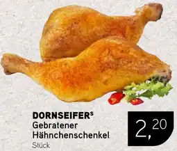 Dornseifer DORNSEIFERS Gebratener Hähnchenschenkel Angebot