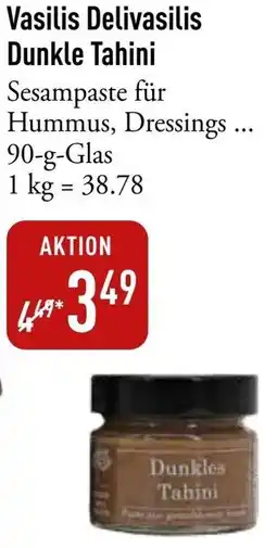 Galeria Markthalle Vasilis Delivasilis Dunkle Tahini Angebot