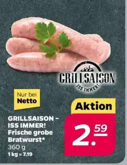 NETTO GRILLSAISON – ISS IMMER! Frische grobe Bratwurst Angebot