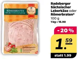 NETTO Radeberger Sächsischer Leberkäse oder Römerbraten Angebot