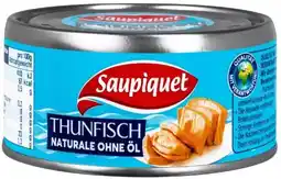Kaufland Saupiquet Thunfisch Naturale - ohne Öl Angebot
