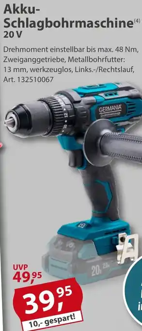 Sonderpreis Baumarkt GERMANIA Akku Schlagbohrmaschine 20 V Angebot