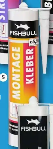 Sonderpreis Baumarkt FISHBULL Montagekleber Angebot