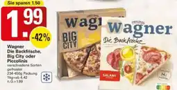 WEZ Wagner Die Backfrische, Big City oder Piccolinis Angebot