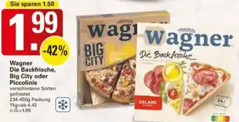 WEZ Wagner Die Backfrische, Big City oder Piccolinis Angebot