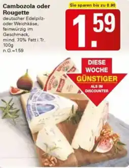 WEZ Cambozola oder Rougette Angebot
