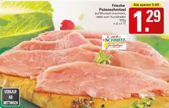 WEZ SCHMITZ Frische Putenschnitzel Angebot