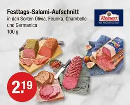 V Markt Reinert festtags-salami-aufschnitt in den sorten olivia, feurika, chambelle und germanica Angebot