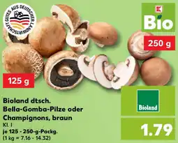 Kaufland Bioland dtsch. Bella-Gomba-Pilze oder Champignons, braun Angebot