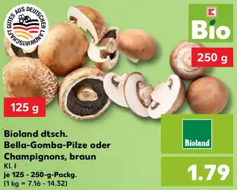 Kaufland Bioland dtsch. Bella-Gomba-Pilze oder Champignons, braun Angebot