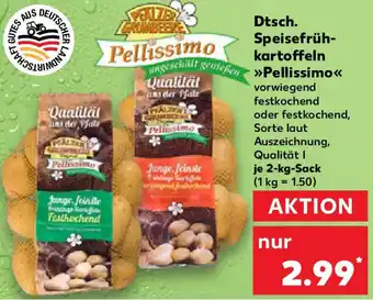 Kaufland Pellissimo Dtsch. Speisefrühkartoffeln Angebot