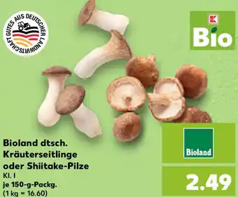 Kaufland Bioland dtsch. Kräuterseitlinge oder Shiitake-Pilze Angebot