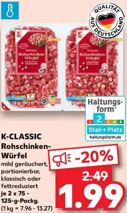 Kaufland K-CLASSIC Rohschinken Würfel Angebot