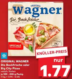 Kaufland ORIGINAL WAGNER Die Backfrische oder Big City Pizza Angebot
