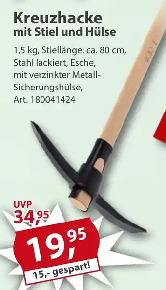 Sonderpreis Baumarkt Kreuzhacke mit Stiel und Hülse Angebot