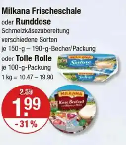 V Markt Milkana Frischeschale oder Runddose Angebot