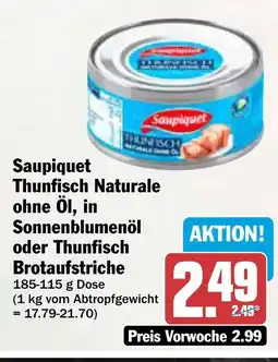 AEZ Saupiquet Thunfisch Naturale ohne Öl, in Sonnenblumenöl oder Thunfisch Angebot
