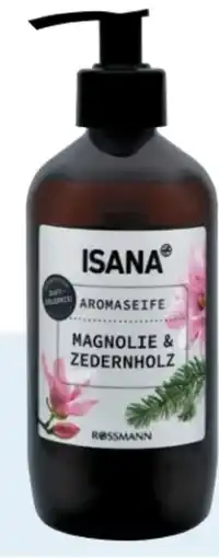 Rossmann Isana Aromaseife Magnolie & Zede Angebot