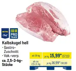 METRO METRO Chef Kalbskugel hell Angebot
