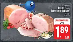 Edeka Wiesbauer Butter- oder Prosecco-Schinken Angebot