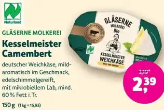 Biomarkt GLÄSERNE MOLKEREI Kesselmeister Camembert Angebot