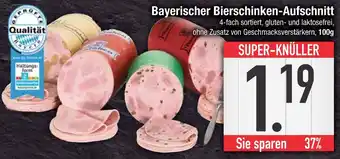 Edeka Qualität bayerischer bierschinken-aufschnitt Angebot