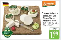 Edeka Unsere Heimat – echt & gut Bio Ziegenfrischkäsetaler Angebot