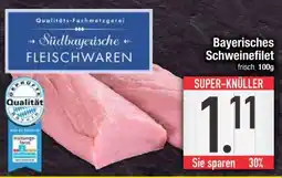 Edeka Bayerisches Schweinefilet Angebot