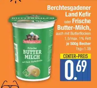Edeka Berchtesgadener Land Kefir oder Frische Butter-Milch Angebot