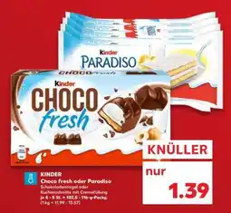 Kaufland KINDER Choco fresh oder Paradiso Angebot