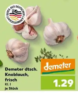 Kaufland Demeter dtsch. Knoblauch, frisch Angebot